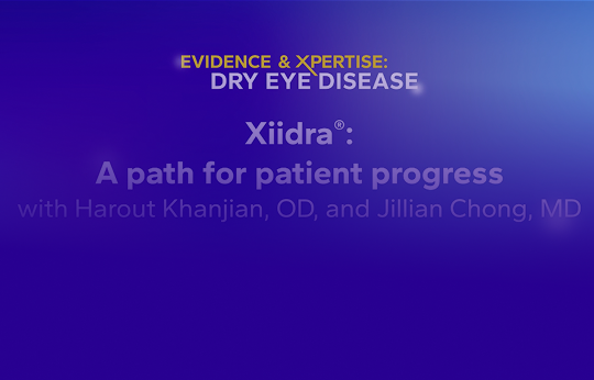 Xiidra: A Path for Patient Progress